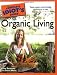 The Complete Idiot's Guide to Organic Living The Complete Idiot's Guide to Organic Living