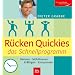 R�cken Quickies - das Schnellprogramm: Dehnen - Mobilisieren - Kr�ftigen - Entspannen