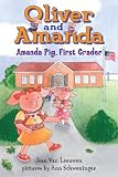 Amanda Pig, First Grader (Oliver and Amanda Pig)