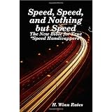 Speed, Speed, And Nothing But Speed: The New Bible For True "Speed Handicappers" ~ H. Winn Rates