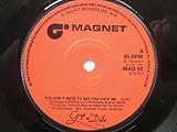 Guys & Dolls You Don`t Have To Say You Love Me 7" Magnet MAG50 EX 1976