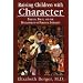 Raising Children with Character: Parents, Trust, and the Development of Personal Integrity