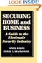 Securing Home and Business: A guide to the electronic security industry