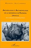 Archéologie et anthropologie de la nécropole de Kapanda (Angola) Archéologie et anthropologie de la nécropole de Kapanda (Angola)