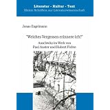 "Welches Vergessen erinnere ich?" Auschwitz im Werk von Paul Auster und Hubert Fichtevon "Axel Dunker"