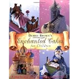 Enchanted Cakes for Children (Merehurst Cake Decorating)