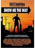 SHOW ME THE WAY (Transworld Skateboarding Advanced instructinal) DVD How to 【スケートボード DVD】