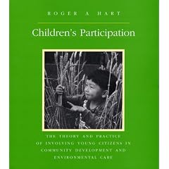 Children's Participation: The Theory and Practice of Involving Young Citizens in Community Development and Environmental Care