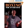 Boxing for Everyone: How to Get Fit and Have Fun With Boxing by Cappy Kotz