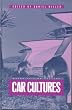Car Cultures (Materializing Culture)