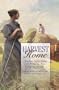 Harvest Home: Only Believe/Harvest of Love/The Applesauce War/Sunshine Harvest (Inspirational Romance Novella Collection)