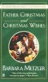 Father Christmas and Christmas Wishes (Signet Regency Romance)