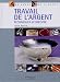 Travail de l'argent : Techniques d'orfèvre at Amazon Books: 510S3XM9SFL._SL75_