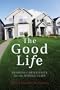 The Good Life: Genuine Christianity for the Middle Class (Christian Practice of Everyday Life)