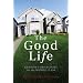 The Good Life: Genuine Christianity for the Middle Class (Christian Practice of Everyday Life)