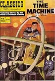 The Time Machine (Classics Illustrated, Volume 133)