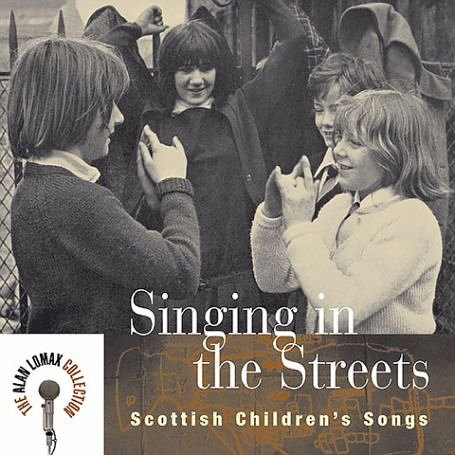 CD-Charts  Search : Singing in the Streets: Scottish Children's Songs