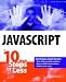 JavaScript in 10 Simple Steps or Less (10 Steps Or Less)