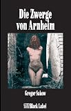 Produkt-Bild: Die Zwerge von Arnheim - Der vierte Frost Roman