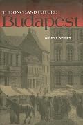 Once And Future Budapest