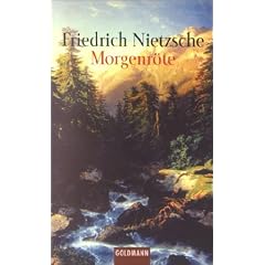 Morgenr�te. Gedanken �ber die moralischen Vorurteile.