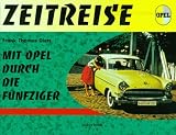 Zeitreise, Mit Opel durch die Fünfziger
