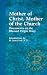 Book Mother of Christ, Mother of the Church: Documents on the Blessed Virgin Mary (Ecclesial Classics)