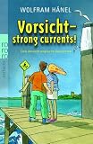 Vorsicht - strong currents!: Eine deutsch-englische Geschichte