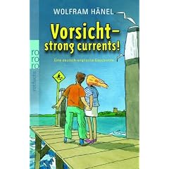 Vorsicht - strong currents!: Eine deutsch-englische Geschichte