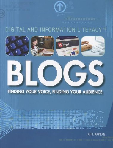 Blogs: Finding Your Voice, Finding Your Audience (Digital and Information Literacy)