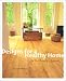 Designs for a Healthy Home: An Eco-Friendly Approach