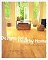 Designs for a Healthy Home: An Eco-Friendly Approach