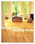 Designs for a Healthy Home: An Eco-Friendly Approach