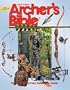 Archer's Bible: The Ultimate Archery Reference Guide