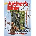 Archer's Bible: The Ultimate Archery Reference Guide
