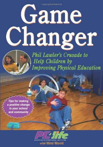 Textbook - Game Changer: Phil Lawler's Wellness Based Physical Education