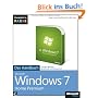 Microsoft Windows 7 Home Premium - Das Handbuch. Komplett in Farbe
