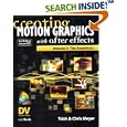 Creating Motion Graphics with After Effects, Volume 1: The Essentials (2nd Edition, Version 5.5)