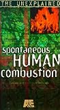 Unexplained: Spontaneous Human Combustion Unexplained: Spontaneous Human Combustion