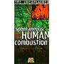 Unexplained: Spontaneous Human Combustion [VHS]