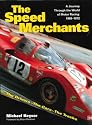 The Speed Merchants: A Journey Through the World of Motor Racing 1969-1972 (Driving)