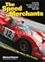 The Speed Merchants: A Journey Through the World of Motor Racing, 1969-1972 (Driving)