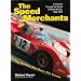 The Speed Merchants: A Journey Through the World of Motor Racing, 1969-1972 (Driving)