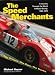 The Speed Merchants: The Drivers-The Cars-The Tracks : A Journey Through the World of Motor Racing : 1969-1972 (Driving)