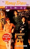 Against the Rules (Nancy Drew Files)