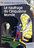 Le Naufragé du Cinquième Monde
