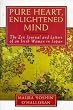 Pure Heart, Enlightened Mind: The Zen Journal And Letters Of An Irish Woman In Japan: The Zen Journals and Letters of an Irish Woman in Japan