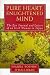 Pure Heart, Enlightened Mind: The Zen Journals and Letters of an Irish Woman in Japan