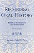 Recording Oral History, Second Edition: A Guide for the Humanities and Social Sciences