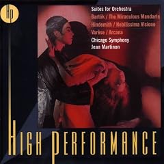 B�la Bart�k: The Miraculous Mandarin; Paul Hindemith: Nobilissima Visione; Edgard Varese: Arcana